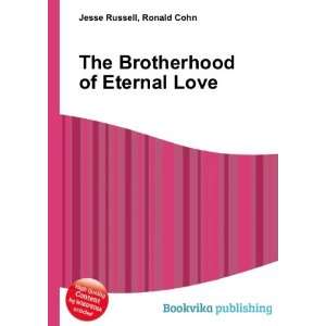 The Brotherhood of Eternal Love Ronald Cohn Jesse Russell 