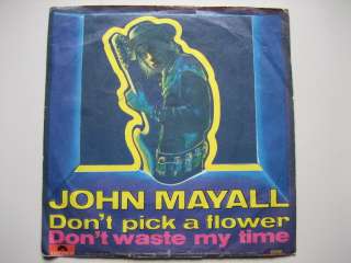 JOHN MAYALL   DONT PICK A FLOWERPOLYDOR 1969 VG+  