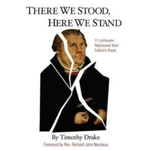   We Stood, Here We Stand (Timothy Drake)   Paperback