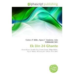  Ek Din 24 Ghante (9786134168649) Books