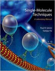 Single Molecule Techniques A Laboratory Manual, (087969775X), Paul R 