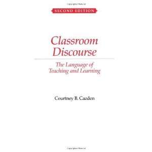   Language of Teaching and Learning [Paperback] Courtney Cazden Books