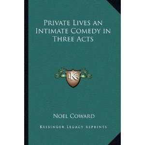   Lives an Intimate Comedy in Three Acts [Paperback] Noel Coward Books
