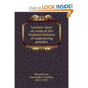   features of engineering practice,: Alexander Crombie Humphreys: Books