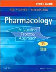 Study Guide for Pharmacology A Nursing Process Approach, (1437717128 