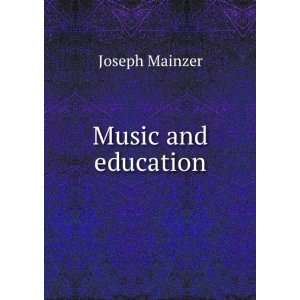  Music and education Joseph Mainzer Books