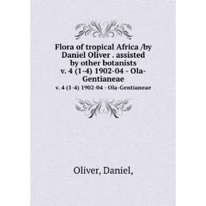   botanists. v. 4 (1 4) 1902 04   Ola Gentianeae: Daniel, Oliver: Books