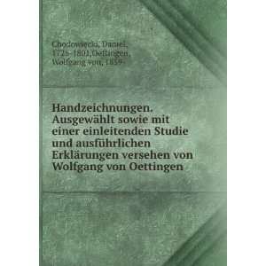    Daniel, 1726 1801,Oettingen, Wolfgang von, 1859  Chodowiecki Books