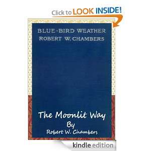 Blue Bird Weather : Classics Book (History of Author) [Annotated and 