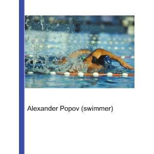  Alexander Popov (swimmer) Ronald Cohn Jesse Russell 