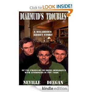 Diarmuids Troubles Neville Deegan  Kindle Store