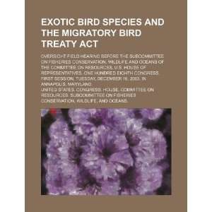 Exotic bird species and the Migratory Bird Treaty Act: oversight field 