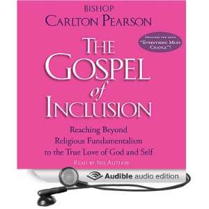   of Inclusion (Audible Audio Edition) Bishop Carlton Pearson Books