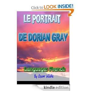 Le portrait de Dorian Gray : Classics Book with History of Author 