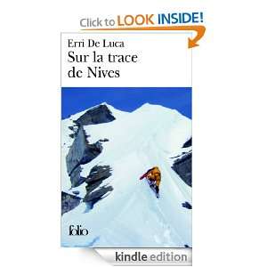 Sur la trace de Nives (Folio) (French Edition) Erri De Luca, Danièle 