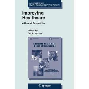  Improving Healthcare A Dose of Competition (Developments 