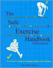 The Safe Exercise Handbook EveryoneS Guide To Lifetime Injury Free 