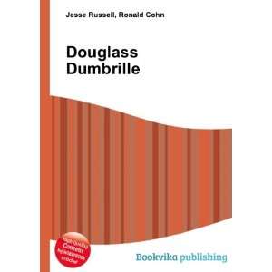  Douglass Dumbrille: Ronald Cohn Jesse Russell: Books