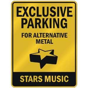  EXCLUSIVE PARKING  FOR ALTERNATIVE METAL STARS  PARKING 