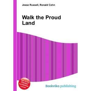  Walk the Proud Land Ronald Cohn Jesse Russell Books