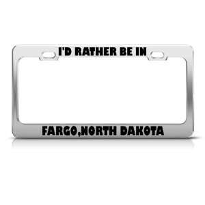  ID Rather Be In Fargo North Dakota Metal license plate 