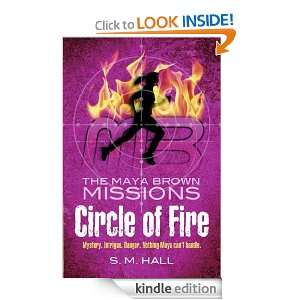 Circle of Fire (The Maya Brown Missions) S.M. Hall  