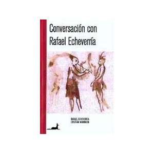  Con Rafael Echeverría (9789563060201) Rafael Echeverria Books