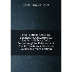   PrÃ©sentes, Volume 8 (French Edition) Edme Jacques Genet Books
