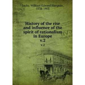   in Europe. v.2: William Edward Hartpole, 1838 1903 Lecky: Books