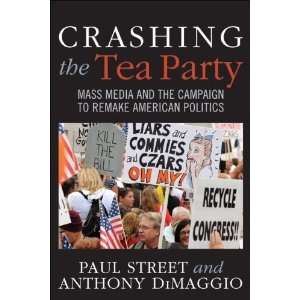   Media and the Campaign to Remake American Politics [Paperback] Paul