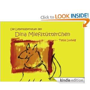 Die Lebensabenteuer der Dina Miefstütterchen (German Edition): Tanja 