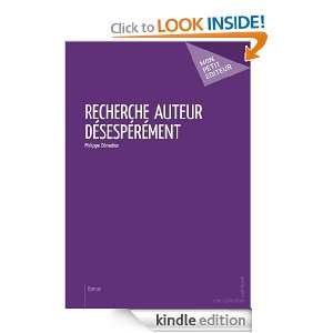 Recherche auteur désespérément (French Edition) Philippe Démotier 