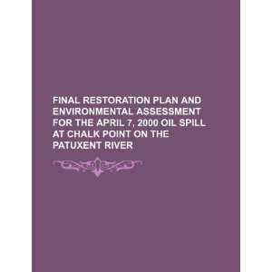   for the April 7, 2000 oil spill at Chalk Point on the Patuxent River