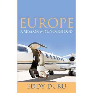  Europe A Mission Misunderstood (9781452077031) Eddy Duru