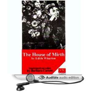  The House of Mirth (Audible Audio Edition) Edith Wharton 