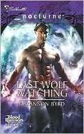 Last Wolf Watching Rhyannon Byrd