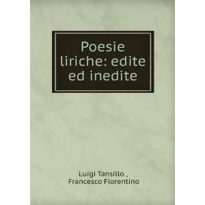   liriche edite ed inedite Francesco Fiorentino Luigi Tansillo  Books