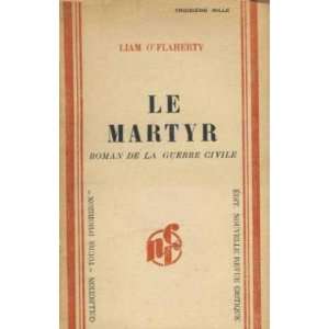    le martyr/ roman de la guerre civile Oflaherty Liam Books