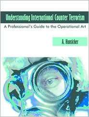 Understanding International Counter Terrorism, (158112905X), A 