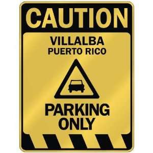   CAUTION VILLALBA PARKING ONLY  PARKING SIGN PUERTO RICO 