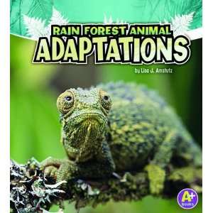 Rain Forest Animal Adaptations (A+ Books: Amazing Animal Adaptations 