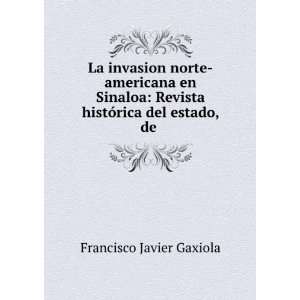   del estado, de .: Francisco Javier Gaxiola:  Books