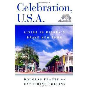   Living in Disneys Brave New Town [Paperback]: Douglas Frantz: Books