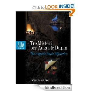 Tre misteri per Auguste Dupin (Italian Edition) Edgar Allan Poe, A 