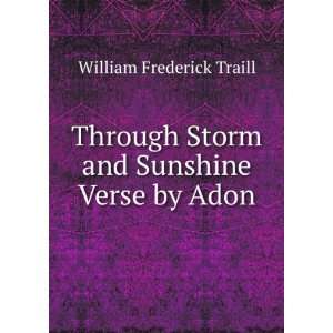   Storm and Sunshine Verse by Adon William Frederick Traill Books