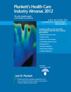   Plunketts Health Care Industry Almanac 2012 by Jack 