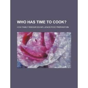  Who has time to cook? how family resources influence food 