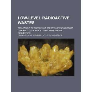  Low level radioactive wastes Department of Energy has 