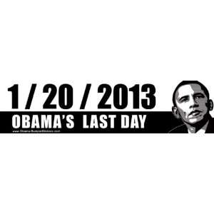  Anti Obama Bumper Sticker   Obamas Last Day   Bumper 