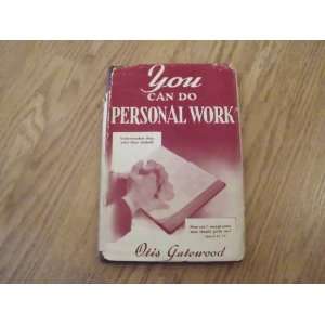  You Can Do Personal Work Otis Gatewood Books